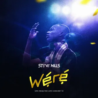 Wéré (Live at Love Concert, 2021) by SteveHills