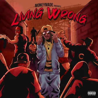 Living Wrong by MoneyMade