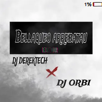 Bellaqueo Arrebatau by DJ Derektech