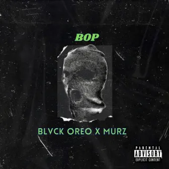 BOP by Blvck Oreo