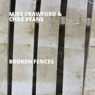 Broken Fences by Chas Evans