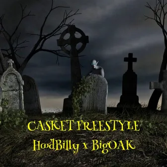 Casket(Freestyle) X Big OAK by HOOdbilly