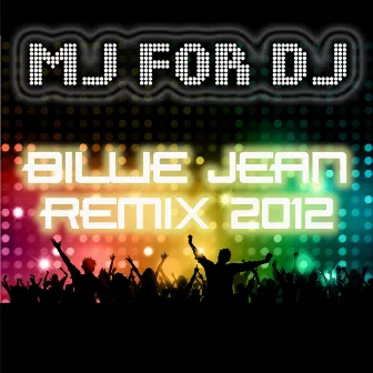 Billie Jean Remix 2012 - EP by MJ for DJ