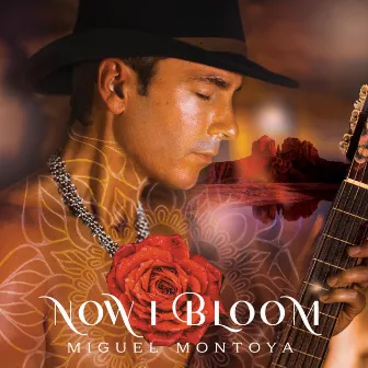 Now I Bloom by Miguel Montoya