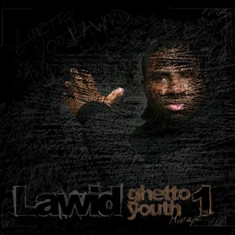 Ghetto Youth, Vol.1 by Lawid