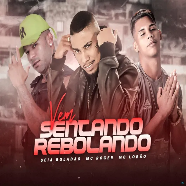 Vem Sentando Rebolando (feat. MC Roger)