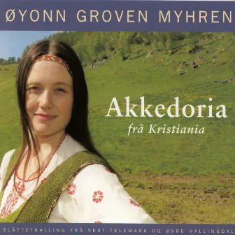 Akkedoria Frå Kristiania by Øyonn Groven Myhren