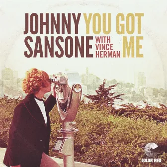 You Got Me by Johnny Sansone