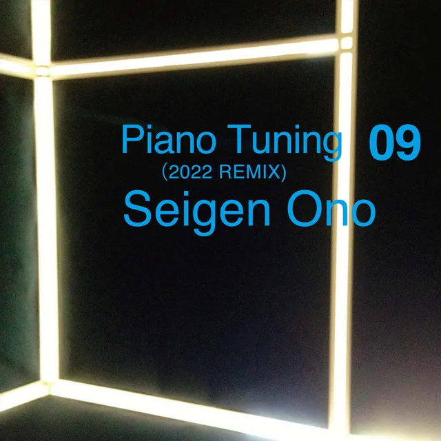 Piano Tuning 09 (2022 REMIX)