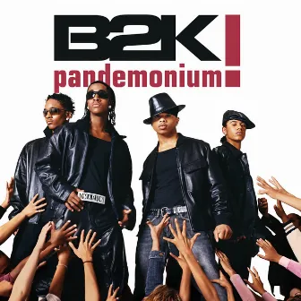 Pandemonium! by B2K