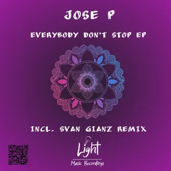 Everybody Don't Stop Ep by Jose P