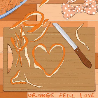 Orange Peel <3 by Junior Astronaut