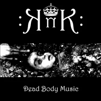 Dead Body Music by KnK