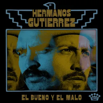 El Bueno Y El Malo by Hermanos Gutiérrez