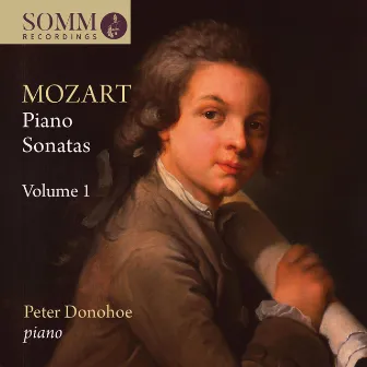 Mozart: Piano Sonatas, Vol. 1 by Peter Donohoe