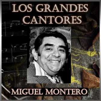 Los Grandes Cantores by Miguel Montero