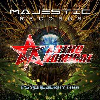 PSYCHEDERHYTHM by Astronomical (JAPAN)