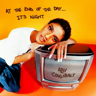 At The End Of The Day... It's Night by Aby Coulibaly