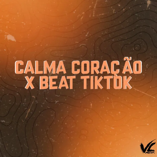 Calma Coração x Beat Tiktok