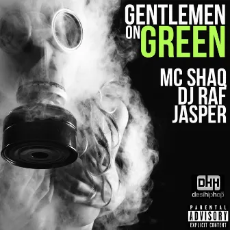 Gentlemen on Green (feat. MC Shaq & Jasper) - Single by DJ Raf