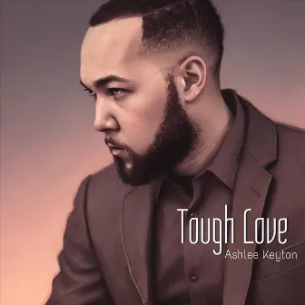 Tough Love by Ashlee Keyton