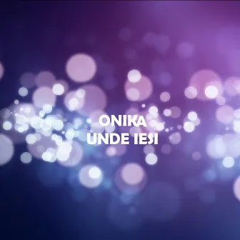 Unde Iesi by Onika