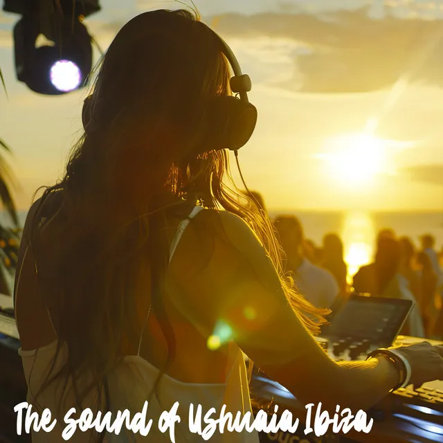 The sound of Ushuaia Ibiza