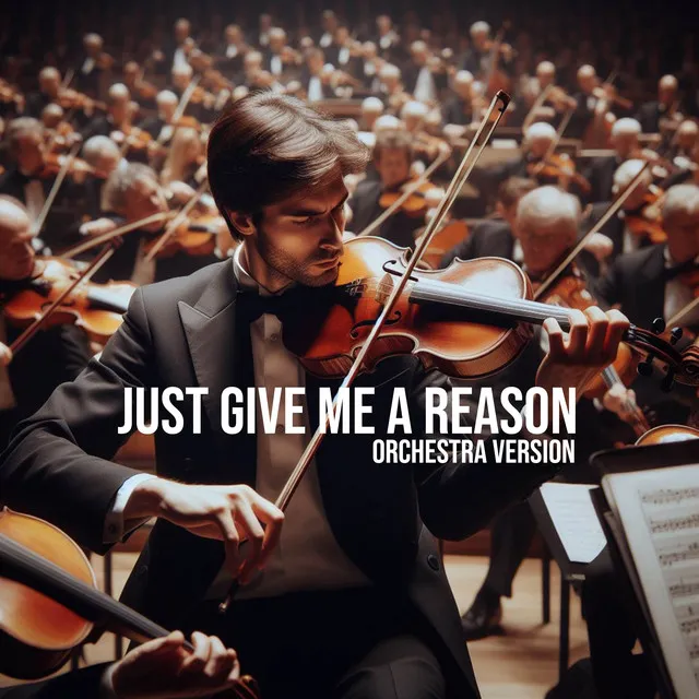 Just Give Me a Reason (Orchestra Version)