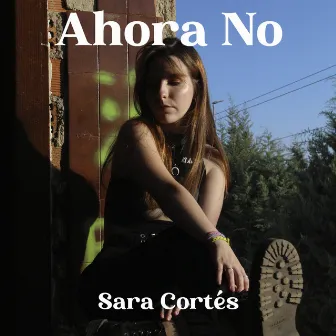 Ahora No by Sara Cortés