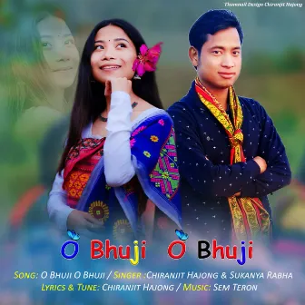 O Bhuji O Bhuji by Sukanya Rabha