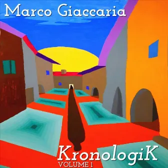 Kronologik, Vol. 1 by Marco Giaccaria