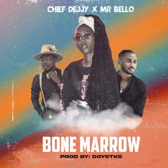 Bone Marrow by Mr Bello