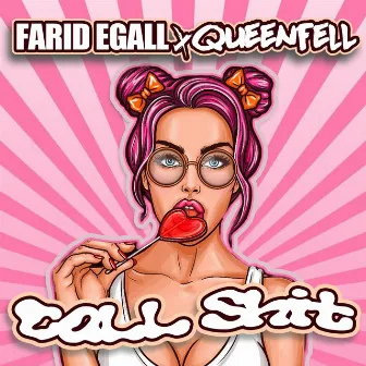 Call Shit by Farid Egall