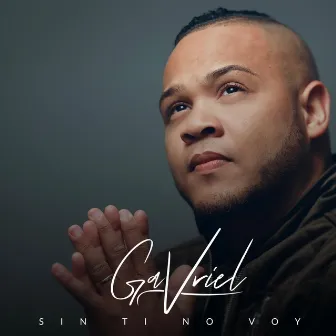 Sin Ti No Voy by GaVriel