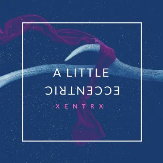 A Little Eccentric by XENTRX