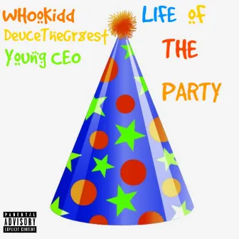 LiFe Of ThE PaRtY by Whookidd