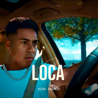 Loca by High Franco