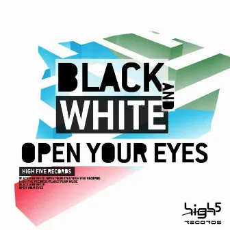 Open Your Eyes by Black & White