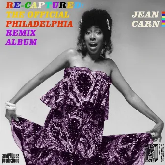 RE-Captured: The Official Jean Carn Philadelphia Remix Album by Jean Carn