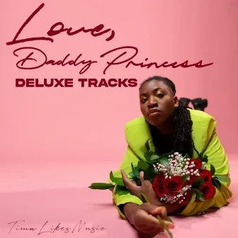 Love, Daddy Princess DELUXE TRACKS by TimaLikesMusic