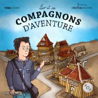 Léo et ses compagnons d'aventure by Christian Olivier