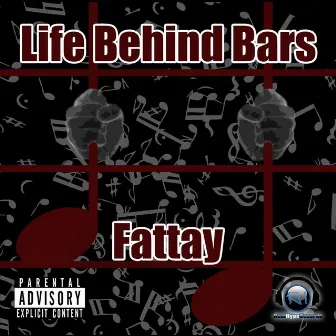 Life Behind Bars by Fattay