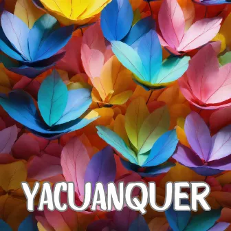 Yacuanquer by 