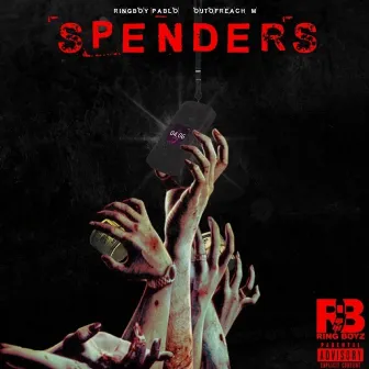 Spenders by RingBoy Pablo