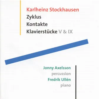 Stockhausen: Zyklus - Klavierstucke V and IX - Kontakte by Karlheinz Stockhausen