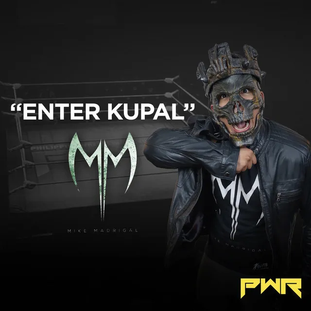 Enter Kupal (Mike Madrigal)