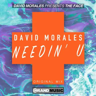 Needin' U (Original Mistake Mix) by The Face