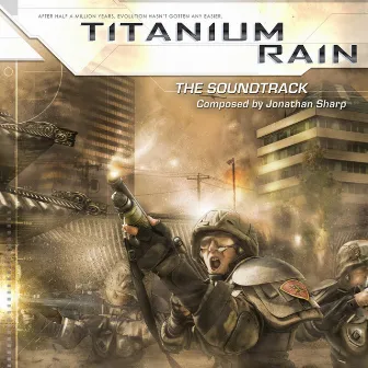 Titanium Rain: The Original Soundtrack by Jonathan Hodgson Sharp