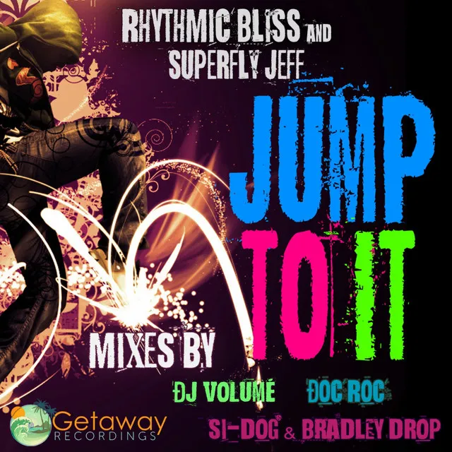 Jump To It - DJ Volume Remix