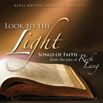 Look to the Light by Rick Lang